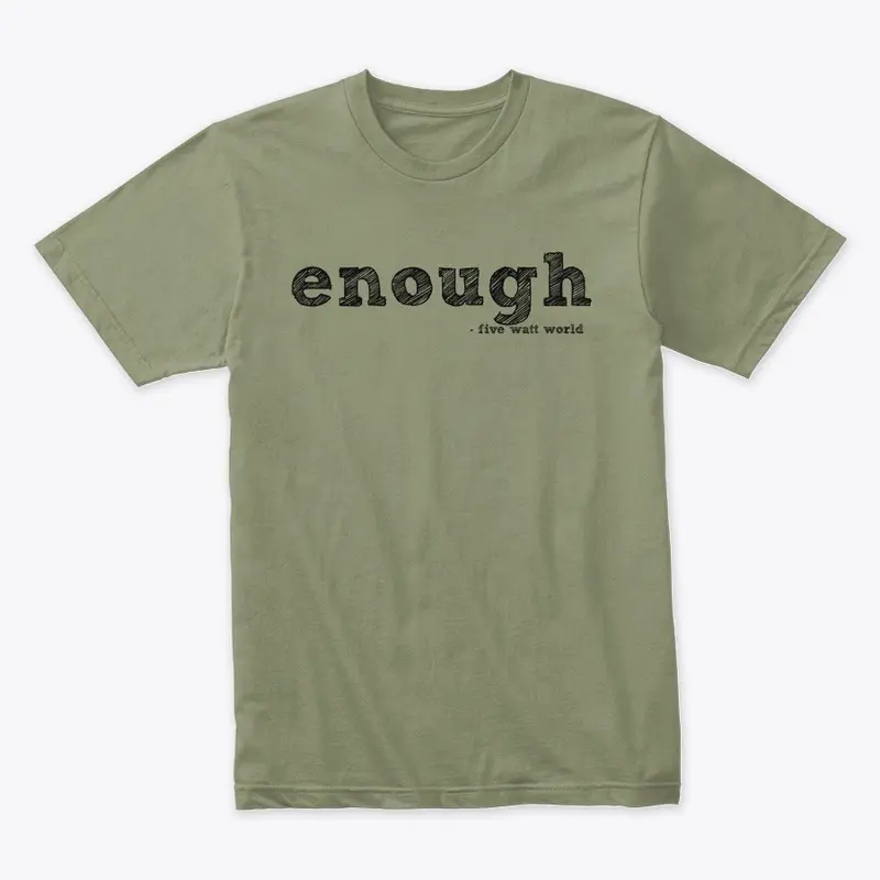 "enough" all cotton T shirt